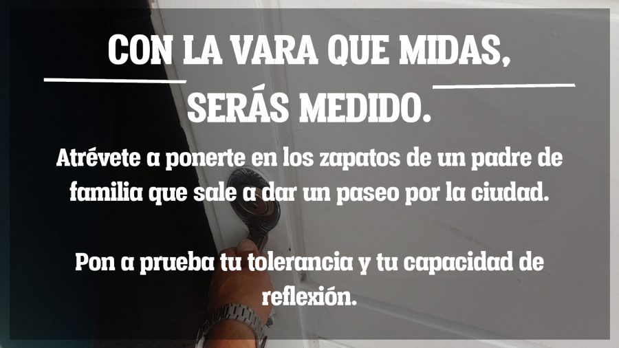 Con la vara que midas, serás medido. | Corporación Ilógica
